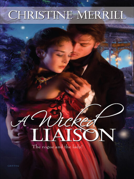 Title details for A Wicked Liaison by Christine Merrill - Available